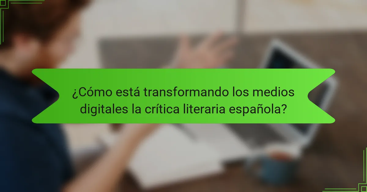 ¿Cómo está transformando los medios digitales la crítica literaria española?