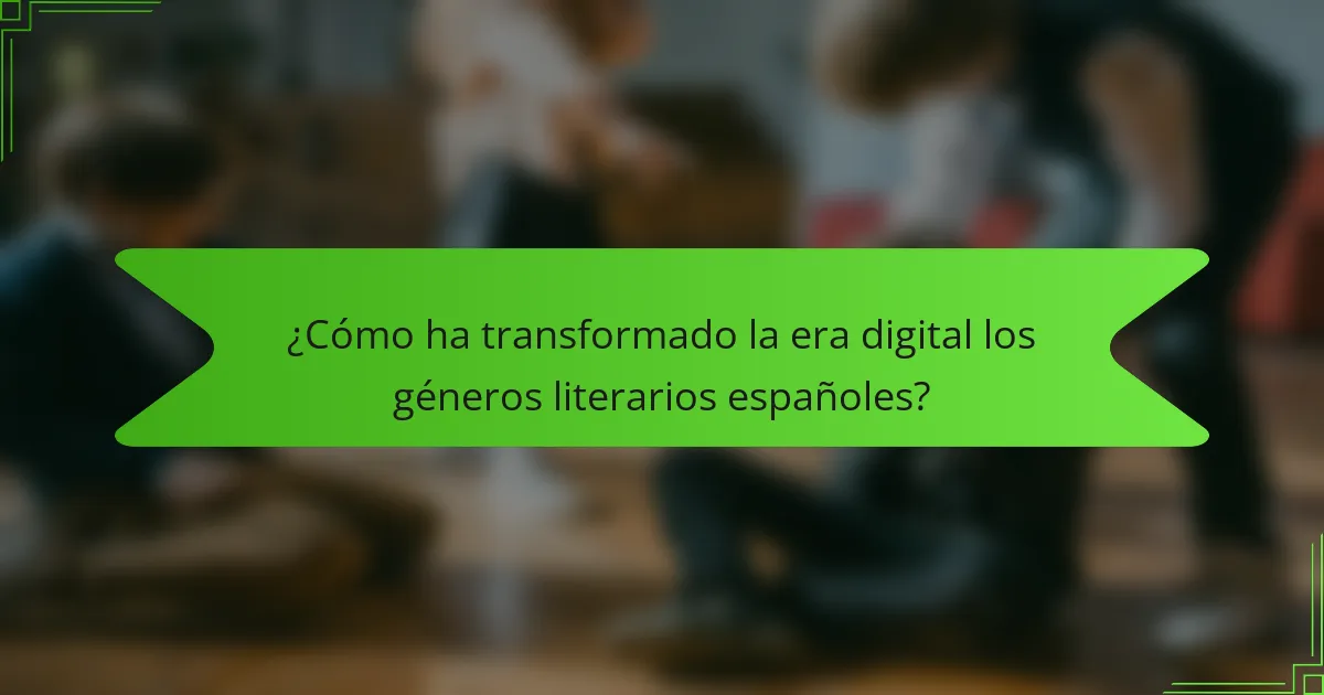 ¿Cómo ha transformado la era digital los géneros literarios españoles?