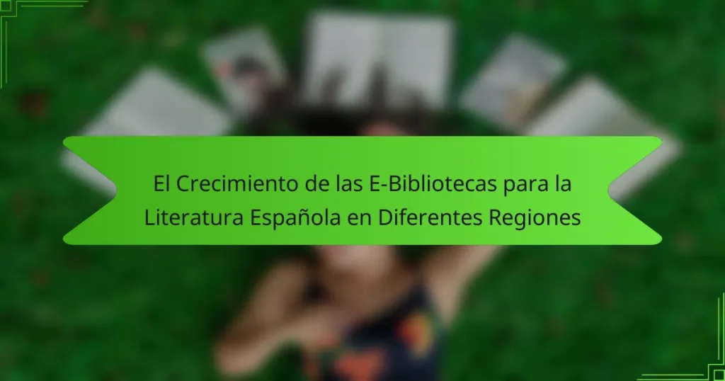 El Crecimiento de las E-Bibliotecas para la Literatura Española en Diferentes Regiones