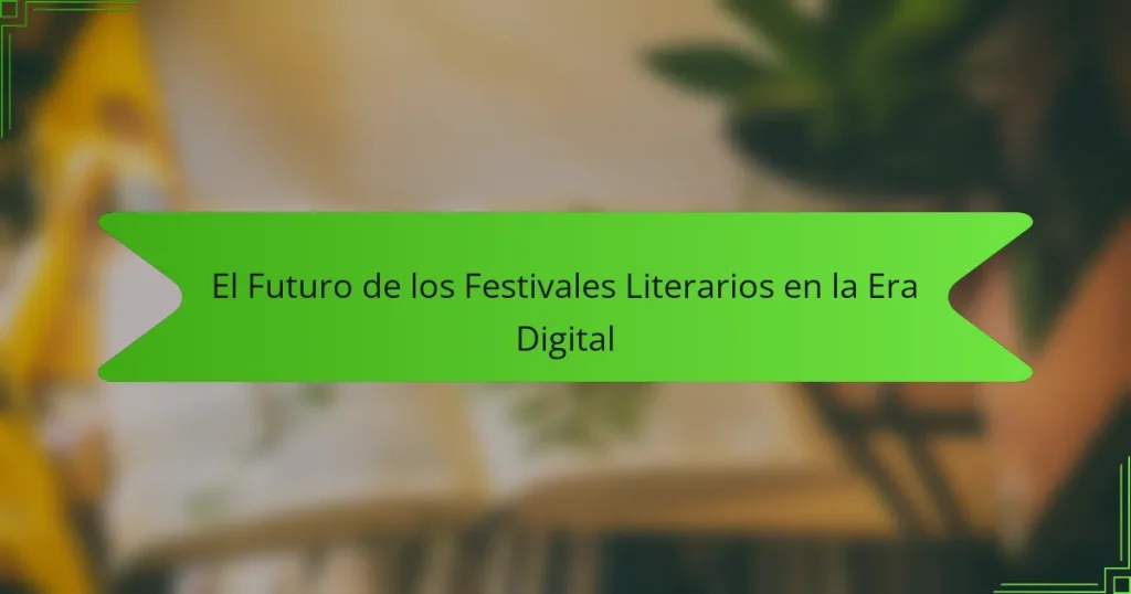 El Futuro de los Festivales Literarios en la Era Digital