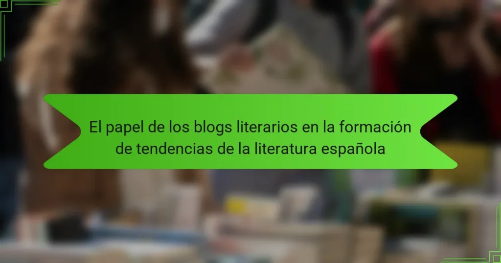 El papel de los blogs literarios en la formación de tendencias de la literatura española