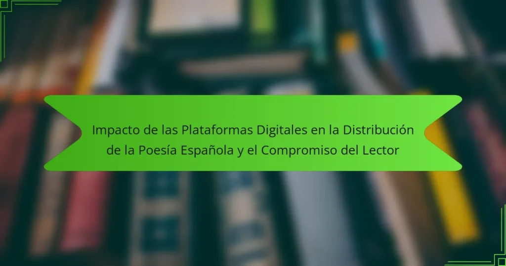 Impacto de las Plataformas Digitales en la Distribución de la Poesía Española y el Compromiso del Lector